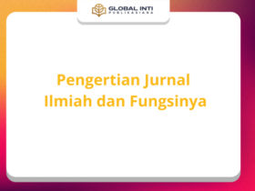 Pengertian Jurnal Ilmiah dan Fungsi