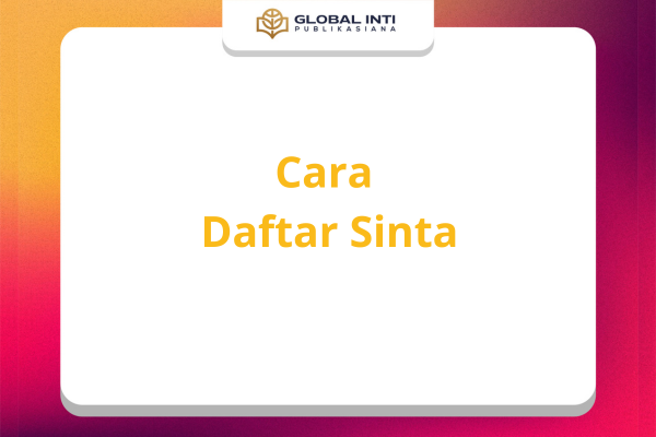 Cara Daftar Sinta