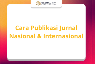 Cara Publikasi Jurnal Nasional & Internasional