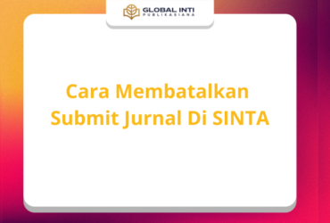 Cara Membatalkan Submit Jurnal Di SINTA