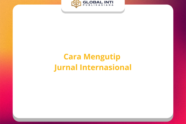 Cara Mengutip Jurnal Internasional