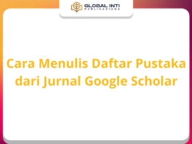 Cara Menulis Daftar Pustaka dari Jurnal Google Scholar
