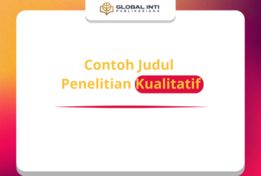 Contoh Judul Penelitian Kualitatif