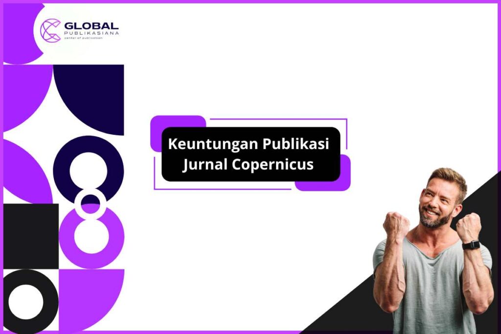 Keuntungan Publikasi Jurnal Copernicus 