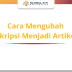 Cara Mengubah Skripsi Menjadi Artikel