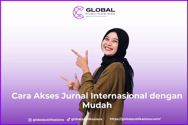 Cara Akses Jurnal Internasional dengan Mudah