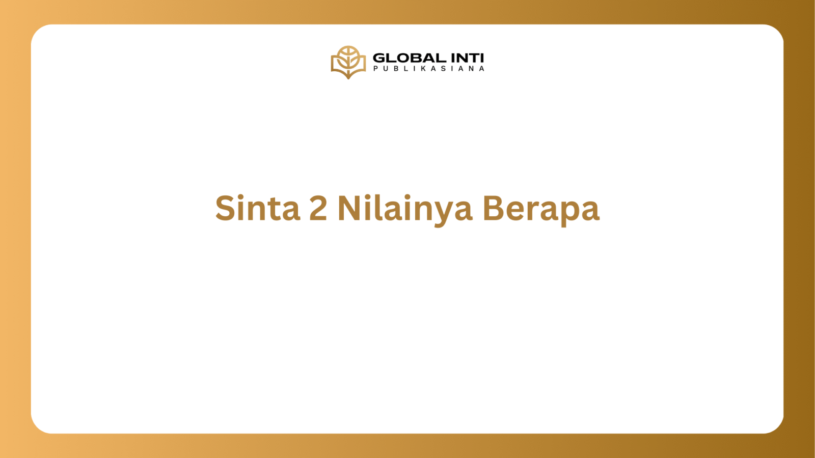 Sinta 2 Nilainya Berapa