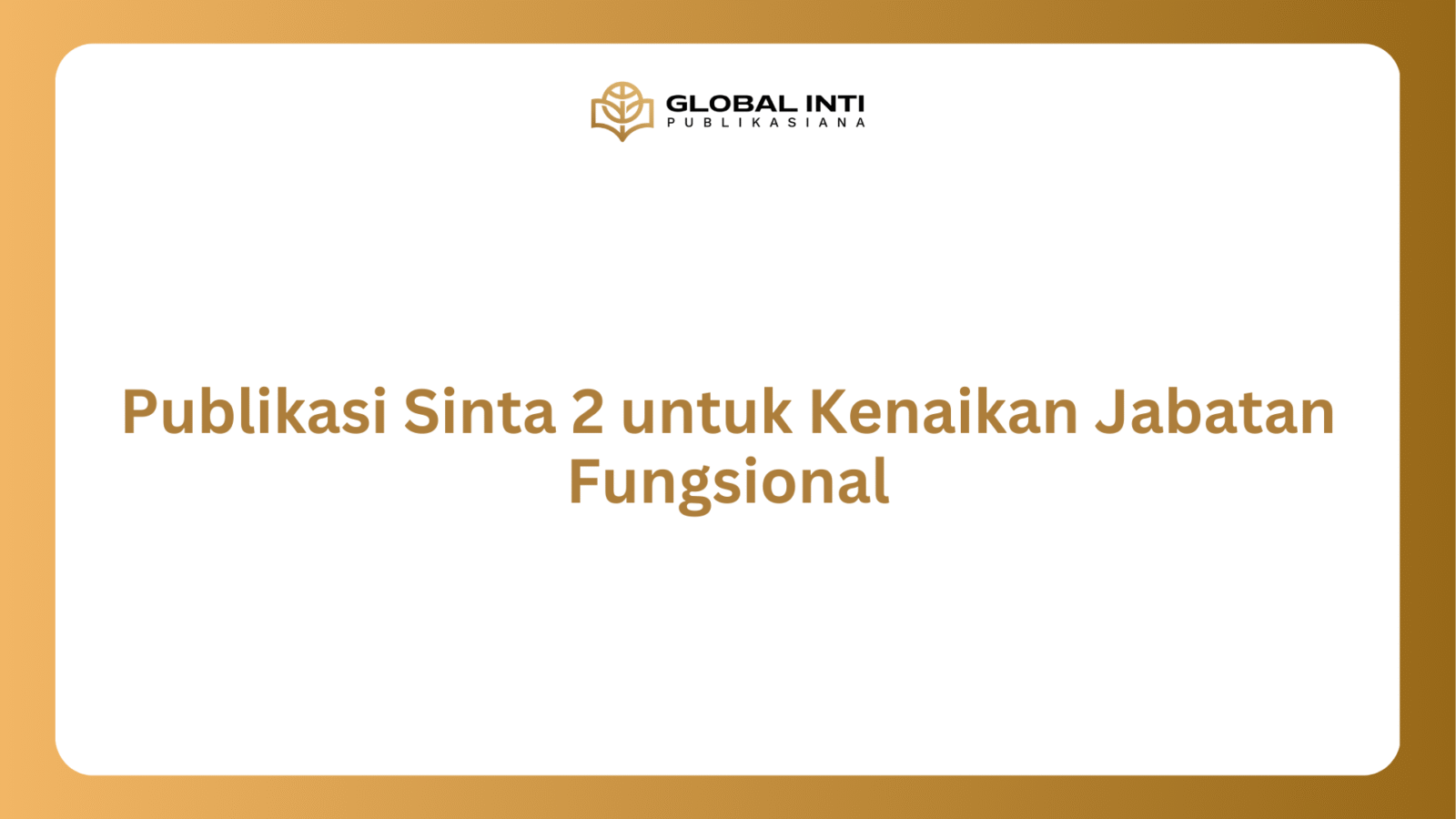 Publikasi Sinta 2 untuk Kenaikan Jabatan Fungsional