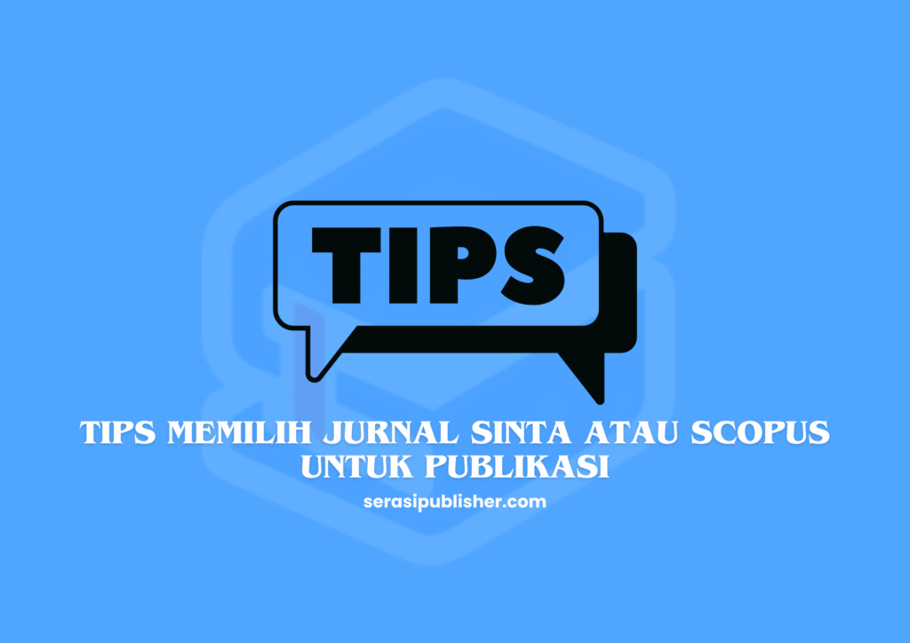 Tips Memilih Jurnal Scopus yang Tepat untuk Publikasi