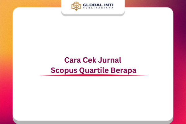 Cara Cek Jurnal Scopus Quartile Berapa