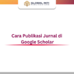 Cara Publikasi Jurnal di Google Scholar